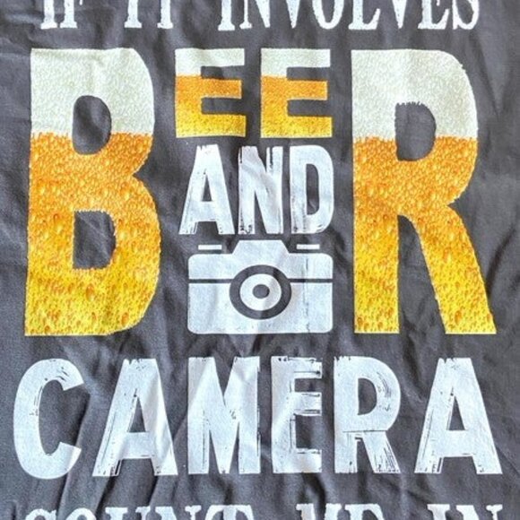 "If it Involves Beer and Camera..." Adult Small NOS Gray T-Shirt - Picture 2 of 5